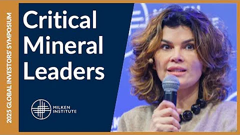 Building the Future: Strategic Leadership in Critical Minerals | Global Investors' Symposium SP
