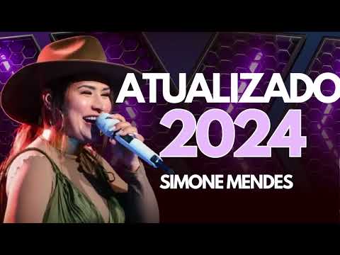 SIMONE MENDES 2024   AS MAIS NOVAS DA SOFRENCIA   REPERTORIO ATUALIZADO