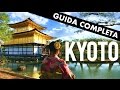Kyoto cosa vedere? GUIDA COMPLETA! [Documentario Giappone pt.7]
