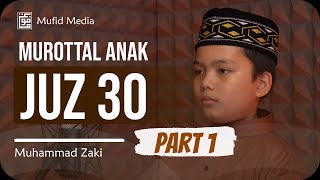 MUROTTAL ANAK JUZ 30 😍 SURAH AN-NABA - ABASA || Muhammad Zaki