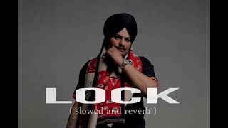 SIDHU MOOSE WALA |   LOCK ( slowed & reverb) | THE KIDD | latest punjabhi 2025