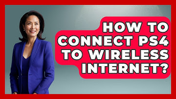 How To Connect PS4 To Wireless Internet? - Video Gamers Vault