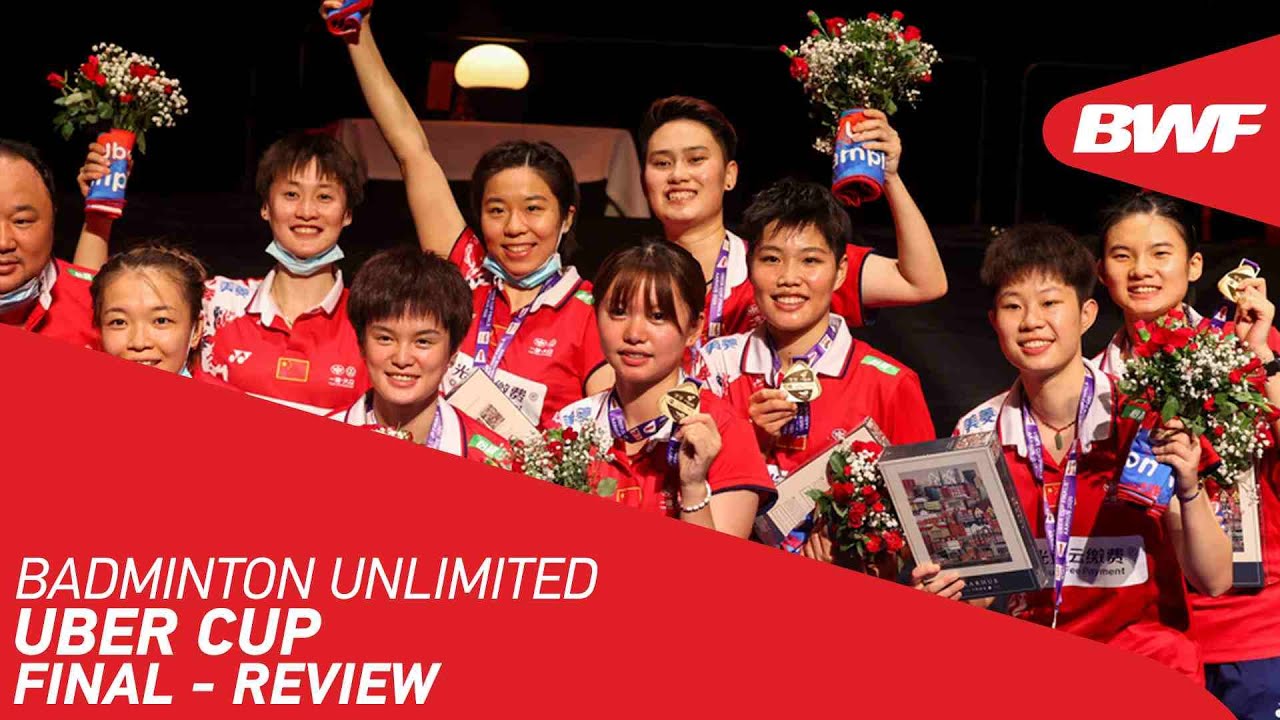 Badminton Unlimited Uber Cup Final China Retake Trophy BWF 2021