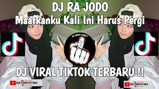 Dj Ra Jodo  Maafkanku Kali Ini Harus Pergi    Ful Song Djidanuth  Trending Tiktok Terbaru 2026