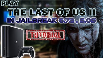 Jailbreak | PS4 Pro | Play The Last Of Us 2 in Jailbreak 6.72 and 5.05 | Tutorial |
