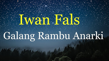 Iwan Fals - Galang Rambu Anarki Lyrics Video