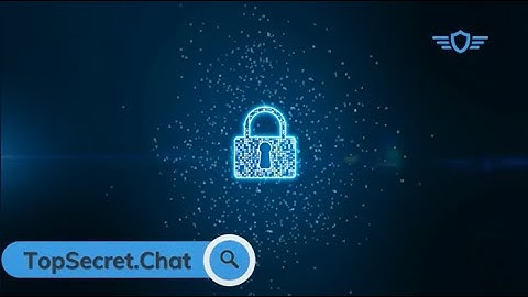 TopSecret Chat - Privacy is the priority