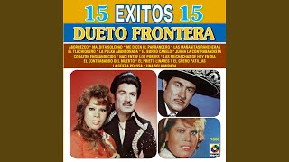 Video thumbnail of "Dueto Frontera - El Tlachiquero"