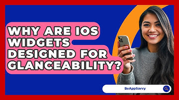 Why Are iOS Widgets Designed For Glanceability? - Be App Savvy