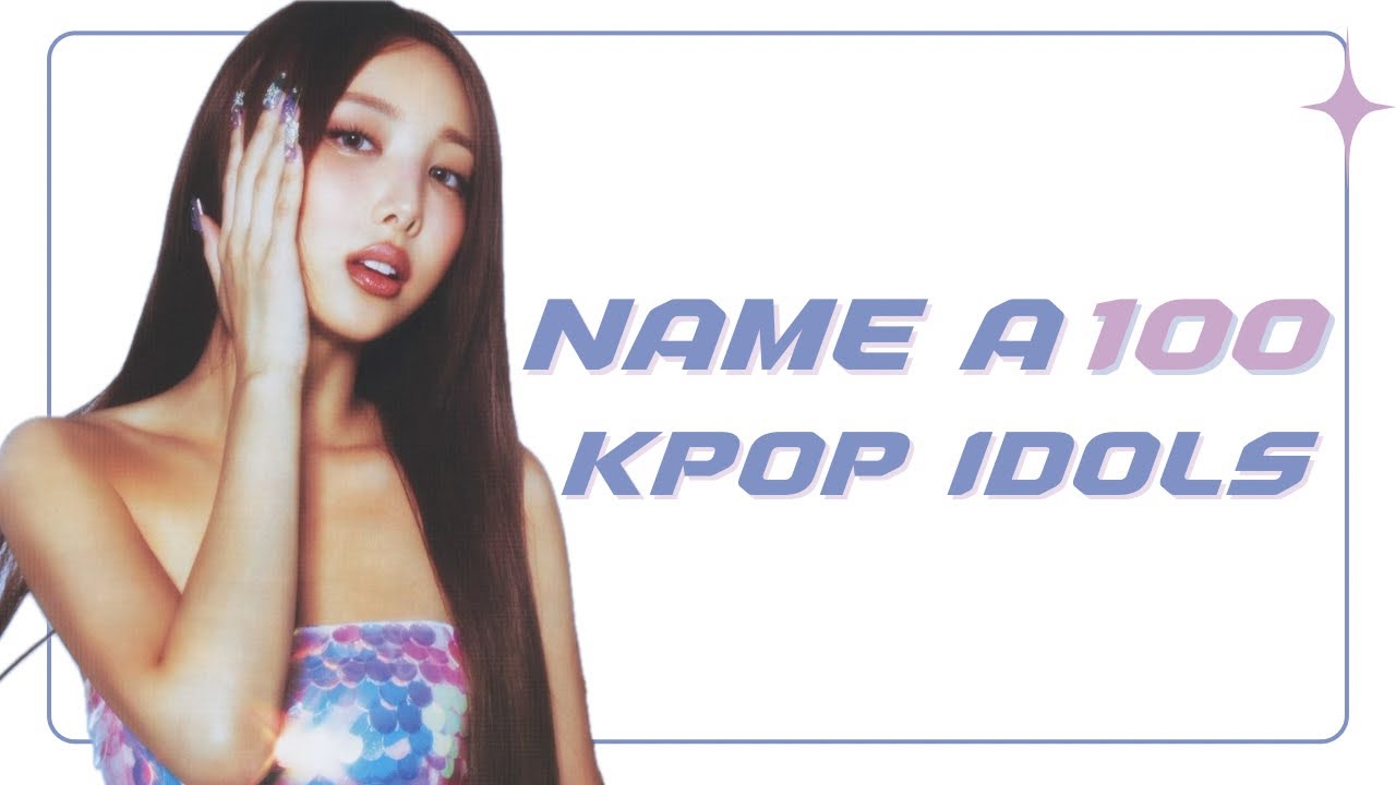 [KPOP GAME] NAME A 100 KPOP IDOLS!! | GUESS THE KPOP IDOL…ULTIMATE KPOP STAN QUIZ‼️