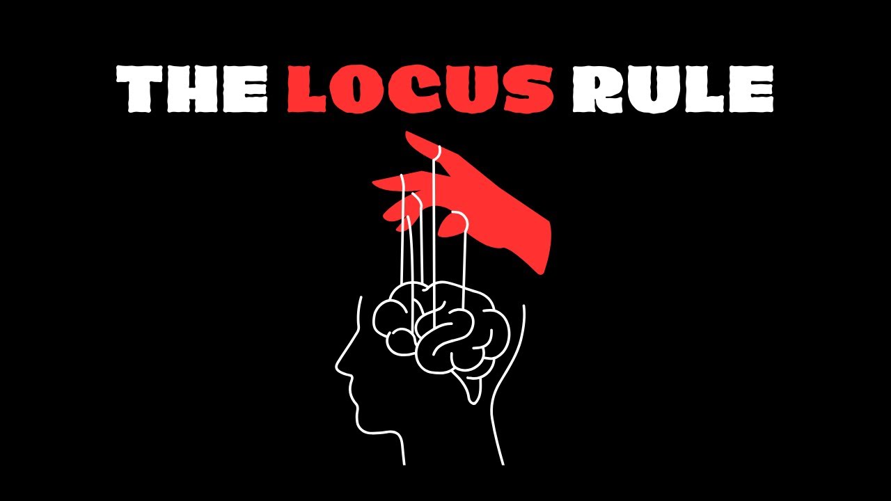 How To Take Control of Your Life | The Locus Rule
