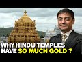 J Sai Deepak & Sanjeev Sanyal । Why Hindu Temples have so Much Gold ?