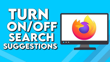 How To Turn On/Off Search Suggestions on Mozilla Firefox Browser