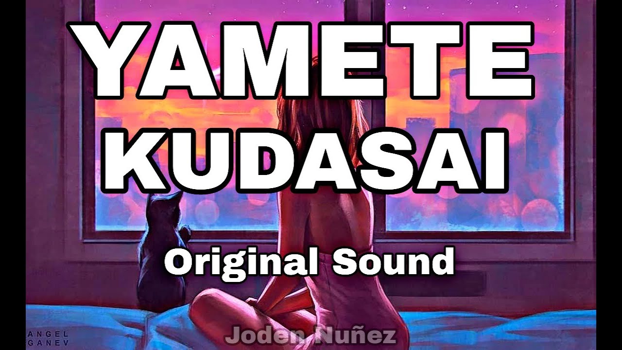 Yamete Kudasai MP3 (Original) by ScalesN