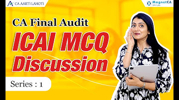CA Final Audit | ICAI MCQ Discussion Series 1 📝 | CA Aarti N. Lahoti