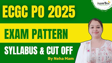 ECGC PO 2025 | Exam Pattern ,Syllabus, Cut Off
