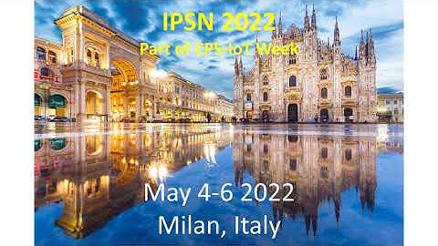 Welcome to ACM/IEEE IPSN 2022