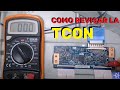 COMO PROBAR LA TCON, FUENTES DC-DC, CHIP GAMMA, SEÑAL LVDS