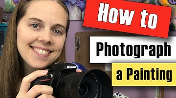 How to Photograph a Painting to Make Prints - Photographing Artwork to Get the Best Results