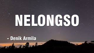 NELONGSO - Denik Armila || KOPLO BANYUWANGI || Lirik