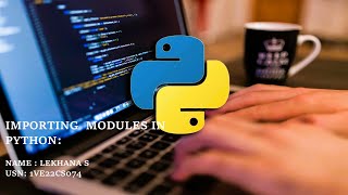 IMPORTING MODULES IN PYTHON ||Math module ||OS module||NumPy & SymPy modules ||Matplotlib modules