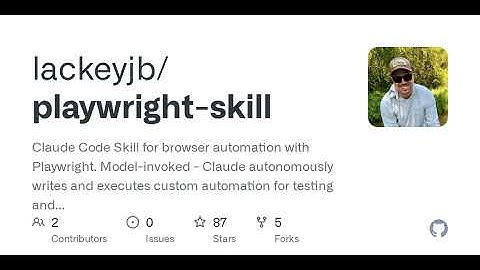 GitHub - lackeyjb/playwright-skill: Claude Code Skill for browser automation with Playwright. Mod...