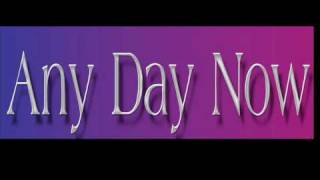 Video thumbnail of "Burt Bacharach / Bob Hilliard ~ Any Day Now"