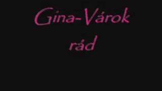 Video voorbeeld van "Gina-Várok rád"