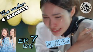 The Water EP. 6 | They break up💔 | Natee Roi Leh | Baan Wathinwanich 4 Elements