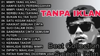 Download Lagu SALEEM IKLIM BEST COLLECTION FULL ALBUM MP3
