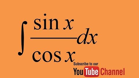 integral of Sinx/Cosx - How to integrate? Integral by substitution - Calculus - Indefinite Integral