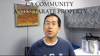 California Family Law - Community and Separate Property - The Law Offices of Andy I. Chen