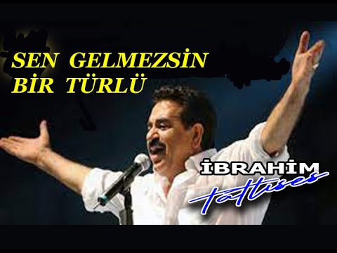 SEN GELMEZSİN BİR TÜRLÜ / İbrahim Tatlıses  Full albüm & جميع اغاني الاسطوره ابراهيم تاتليس القد