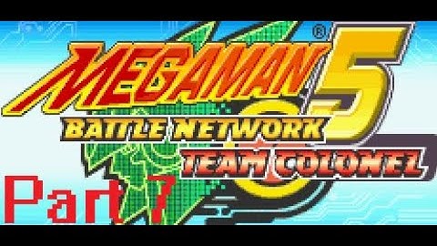 Mega Man Battle Network 5: Team Colonel (Part 7)