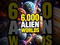 NASA Found 6,000 Alien Worlds
