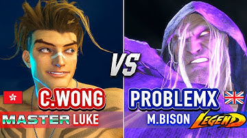 SF6 🔥 CHRIS WONG (Luke) vs PROBLEMX (M.Bison) 🔥 Street Fighter 6 High Level Gameplay