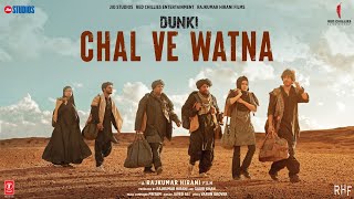 Dunki: Chal Ve Watna(Audio) Shah Rukh Khan |Rajkumar Hirani |Taapsee Pannu |Pritam,Javed Ali,Varun G chords