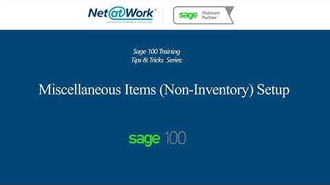 Sage 100 Training: Miscellaneous Items (Non-Inventory) Setup