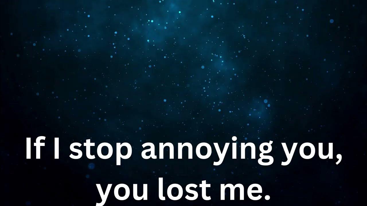 if-i-stop-annoying-you-lost-me-shorts-motivation-motivational