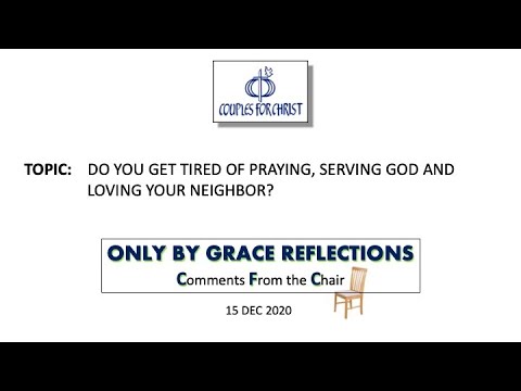 ONLY BY GRACE REFLECTIONS - Comments From the Chair 15 December 2020