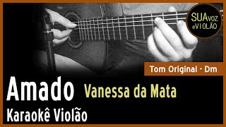 Video thumbnail of "Vanessa da Mata - Amado -  Karaokê Violão"