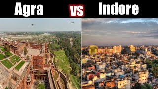 Agra City vs Indore City - Detail Comparison || Agra, Uttar Pradesh - Indore, Madhya Pradesh