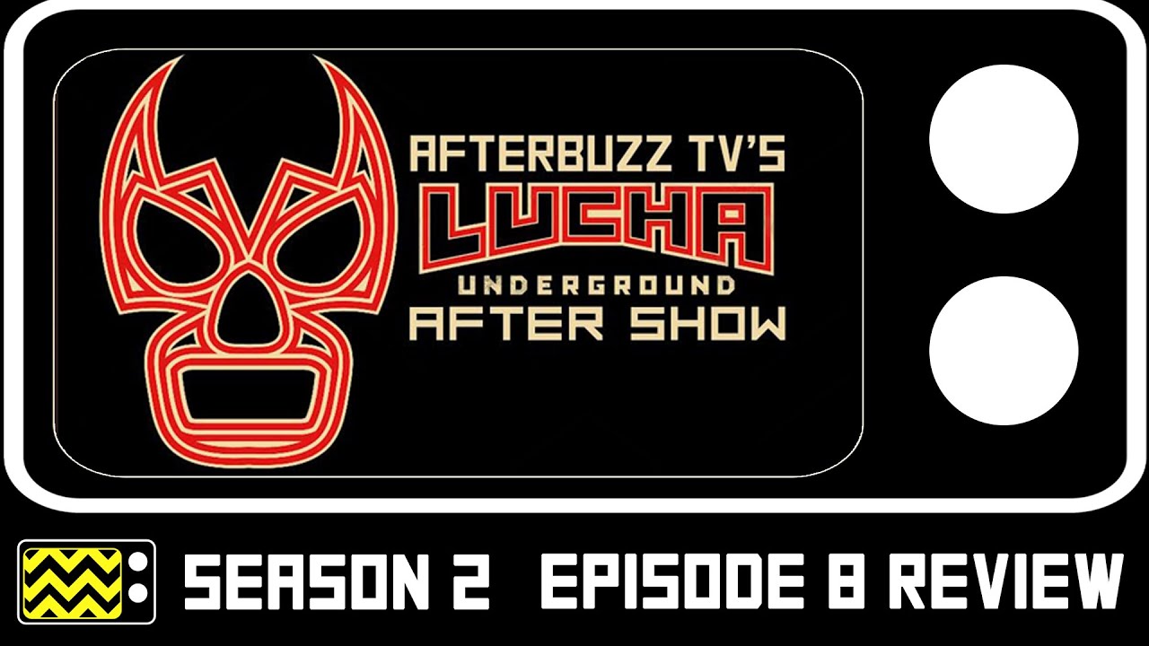  Lucha Underground Season 2 Episode 8 Review w/ Chris DeJoseph| AfterBuzz TV