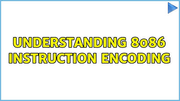 Understanding 8086 instruction encoding (2 Solutions!!)