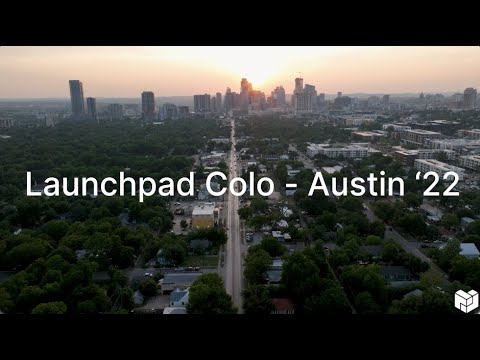 Launchpad v3 Colo Week: Austin