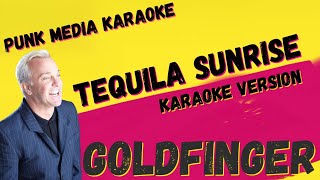 GOLDFINGER ✴ TIJUANA SUNRISE ✴ KARAOKE INSTRUMENTAL ✴ PMK