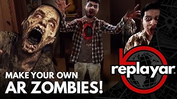Make Your Own Augmented Reality Zombies with Replayar App