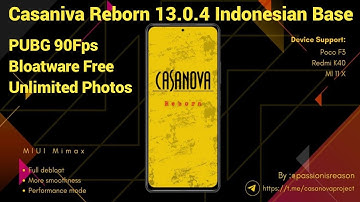 Casanova Project MiMAX Edition 13.0.4 Indonesian Stable BloatWare Free Poco F3 Mi 11x Redmi K40