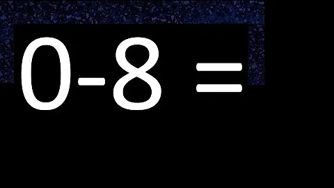 0 minus 8 . Adding and subtracting negative numbers ,zero minus eight 0-8