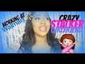 STORYTIME: CRAZY STALKER GIRLFRIEND (WORKING AT WALMART)